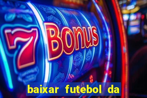 baixar futebol da hora 3.7